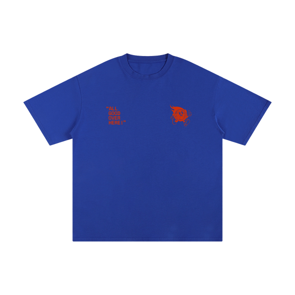 All Good Over Here Tee