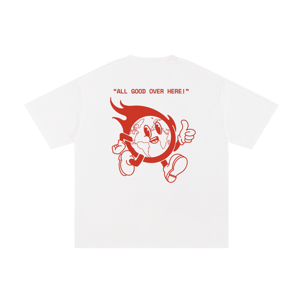 All Good Over Here Tee