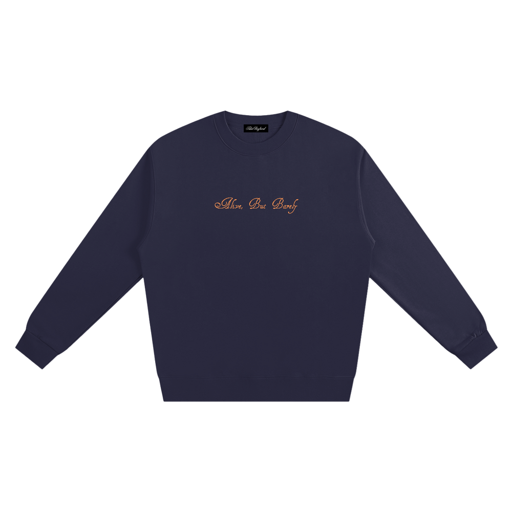 Alive, But Barely Embroidered Crewneck