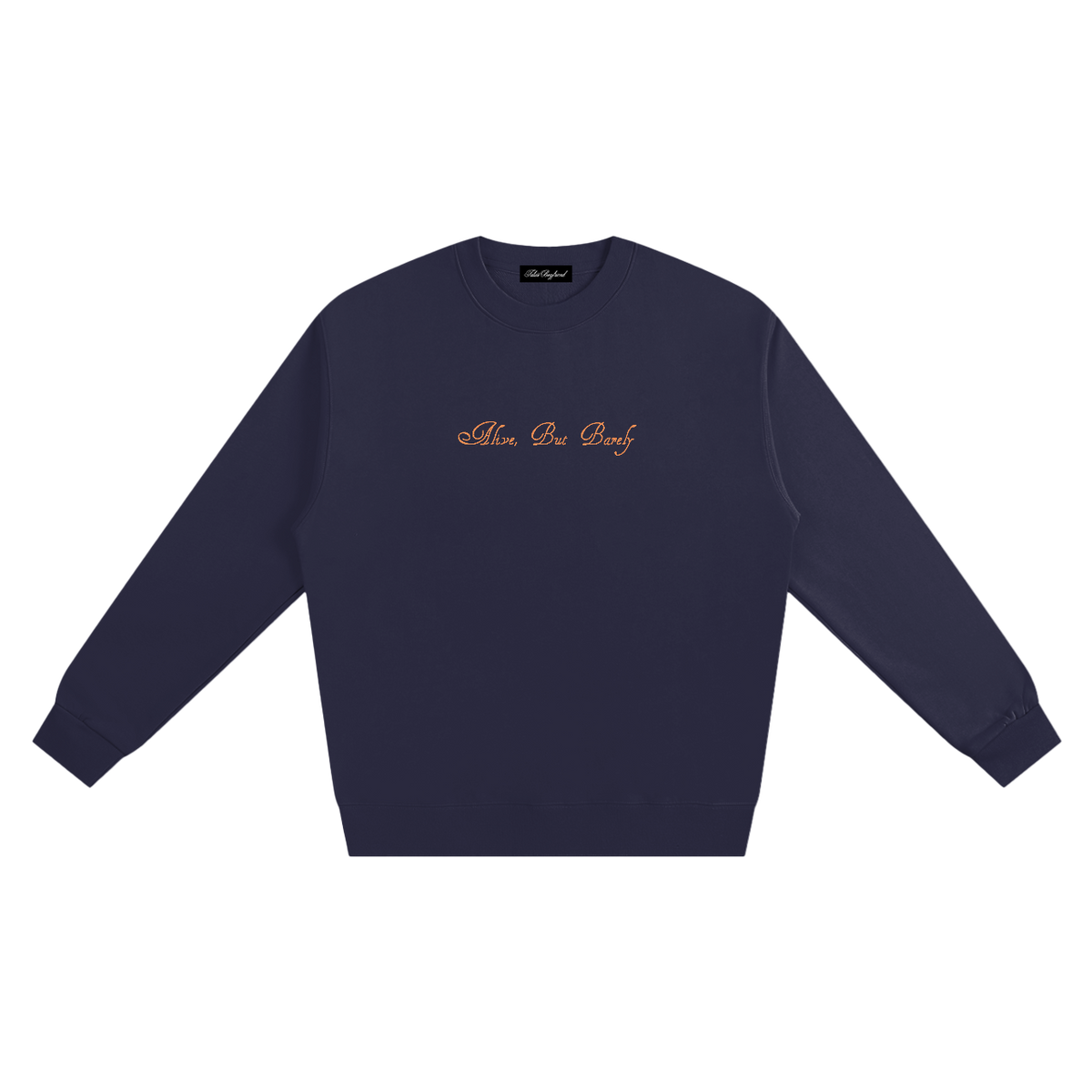 Alive, But Barely Embroidered Crewneck